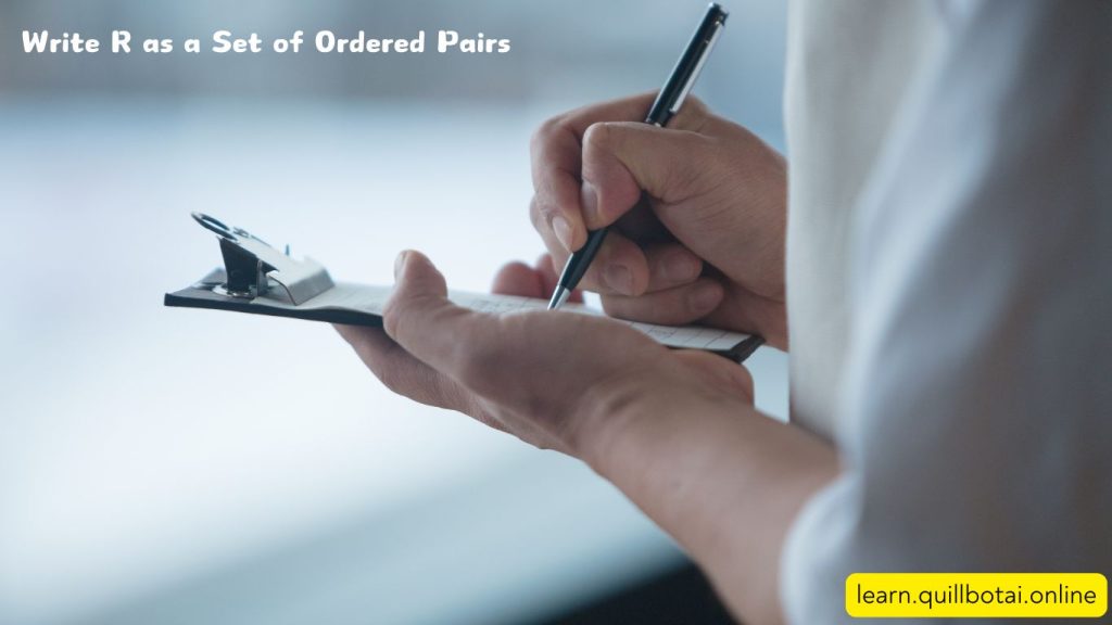Write R as a Set of Ordered Pairs